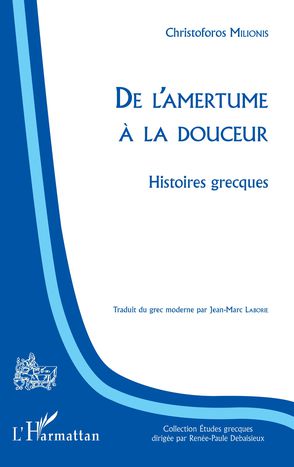 Image for De l'amertume à la douceur - Histoires grecques